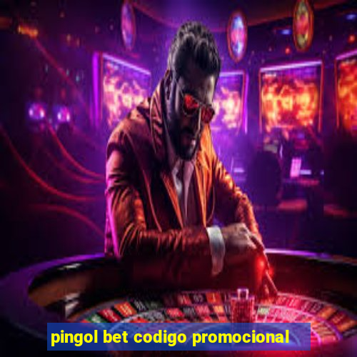 pingol bet codigo promocional